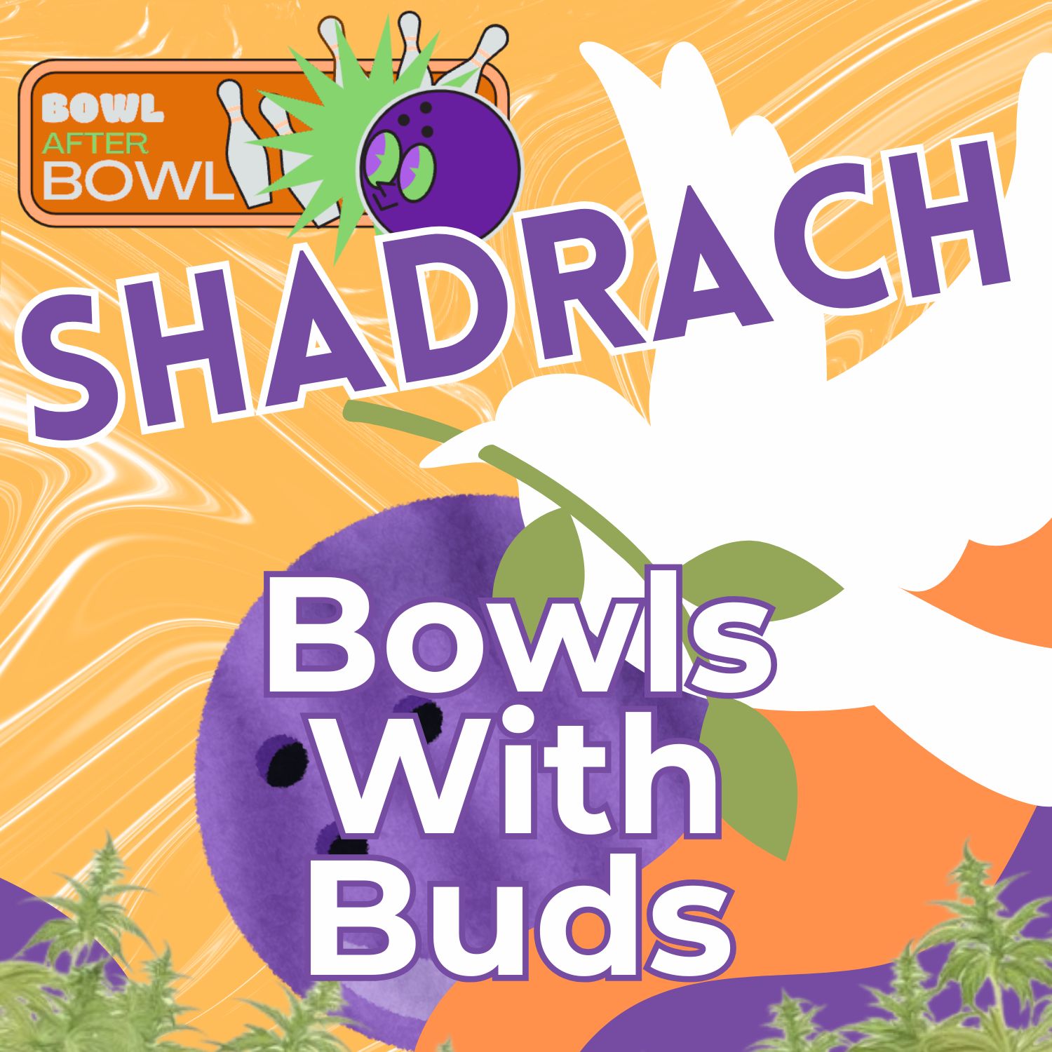 Episode 437 ★ Shadrach ★ Bowls With Buds